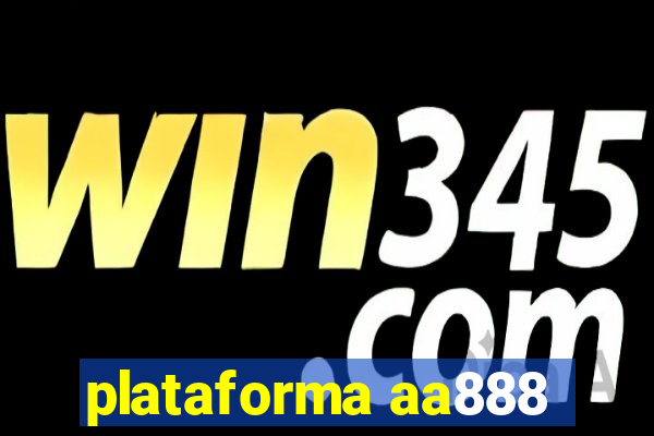 plataforma aa888